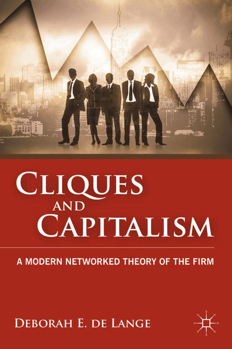 Deborah E. de Lange - Cliques and Capitalism, Inbunden. Tillgänglighet: Lägg i varukorg
