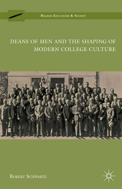 R. Schwartz - Deans of Men and the Shaping of Modern College Culture, E-bok