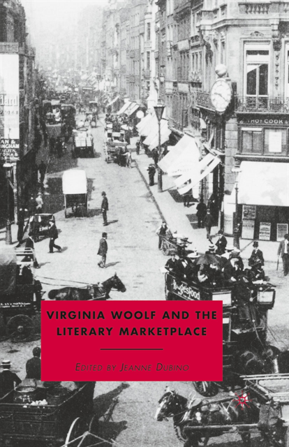 J. Dubino - Virginia Woolf and the Literary Marketplace, E-bok