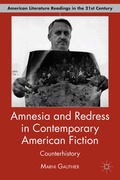 Amnesia and Redress in Contemporary American Fiction
