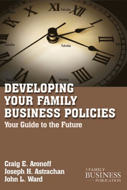 J. Ward, J. Astrachan, C. Aronoff - Developing Family Business Policies, E-bok