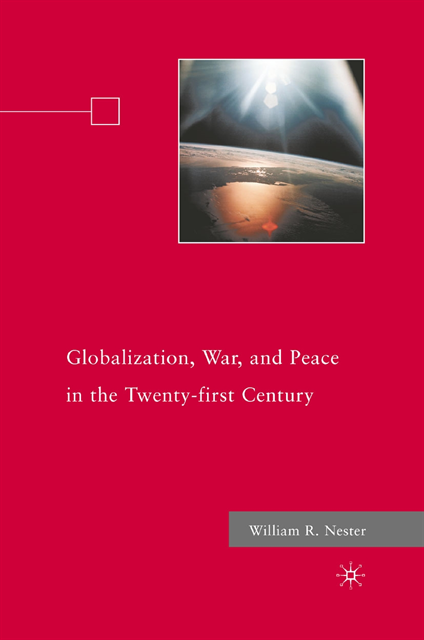 W. Nester - Globalization, War, and Peace in the Twenty-first Century, E-bok