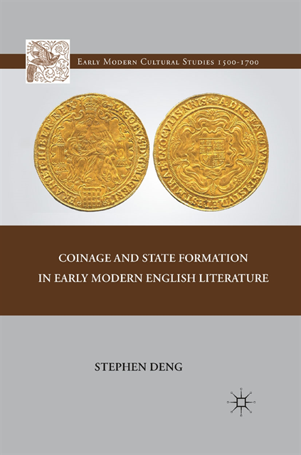 S. Deng - Coinage and State Formation in Early Modern English Literature, E-bok