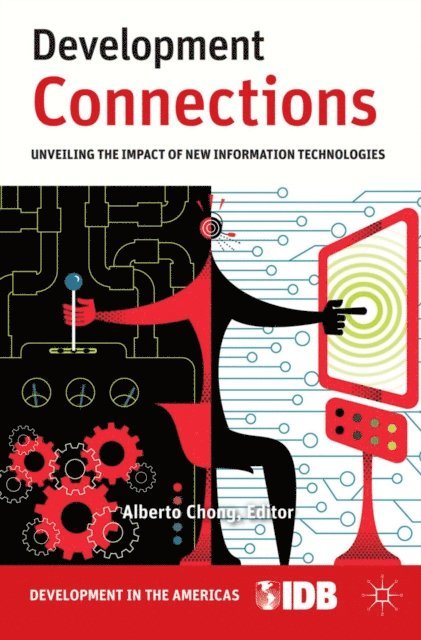 Inter-American Development Bank, A. Chong - Development Connections, E-bok