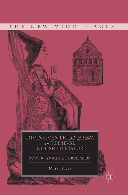 M. Hayes - Divine Ventriloquism in Medieval English Literature, E-bok