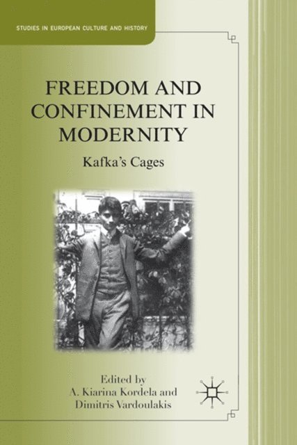 D. Vardoulakis, A. Kordela - Freedom and Confinement in Modernity, E-bok