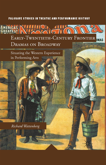 R. Wattenberg - Early-Twentieth-Century Frontier Dramas on Broadway, E-bok