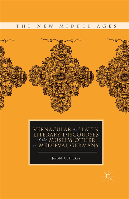 J. Frakes - Vernacular and Latin Literary Discourses of the Muslim Other in Medieval Germany, E-bok