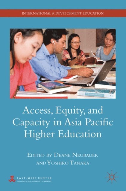 Y. Tanaka, D. Neubauer - Access, Equity, and Capacity in Asia-Pacific Higher Education, E-bok