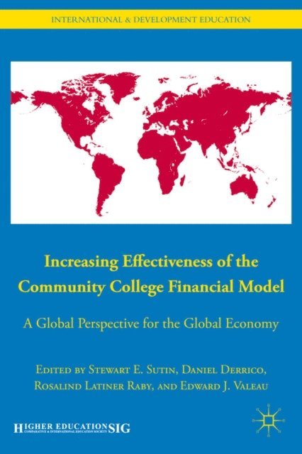 E. Valeau, R. Raby, D. Derrico, S. Sutin - Increasing Effectiveness of the Community College Financial Model, E-bok
