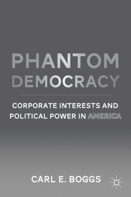 C. Boggs - Phantom Democracy, E-bok