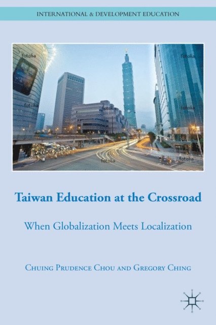 G. Ching, C. Chou - Taiwan Education at the Crossroad, E-bok