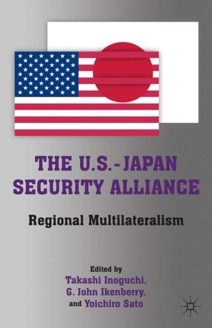 T. Inoguchi - U.S.-Japan Security Alliance, E-bok