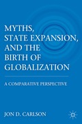 Myths, State Expansion, and the Birth of Globalization