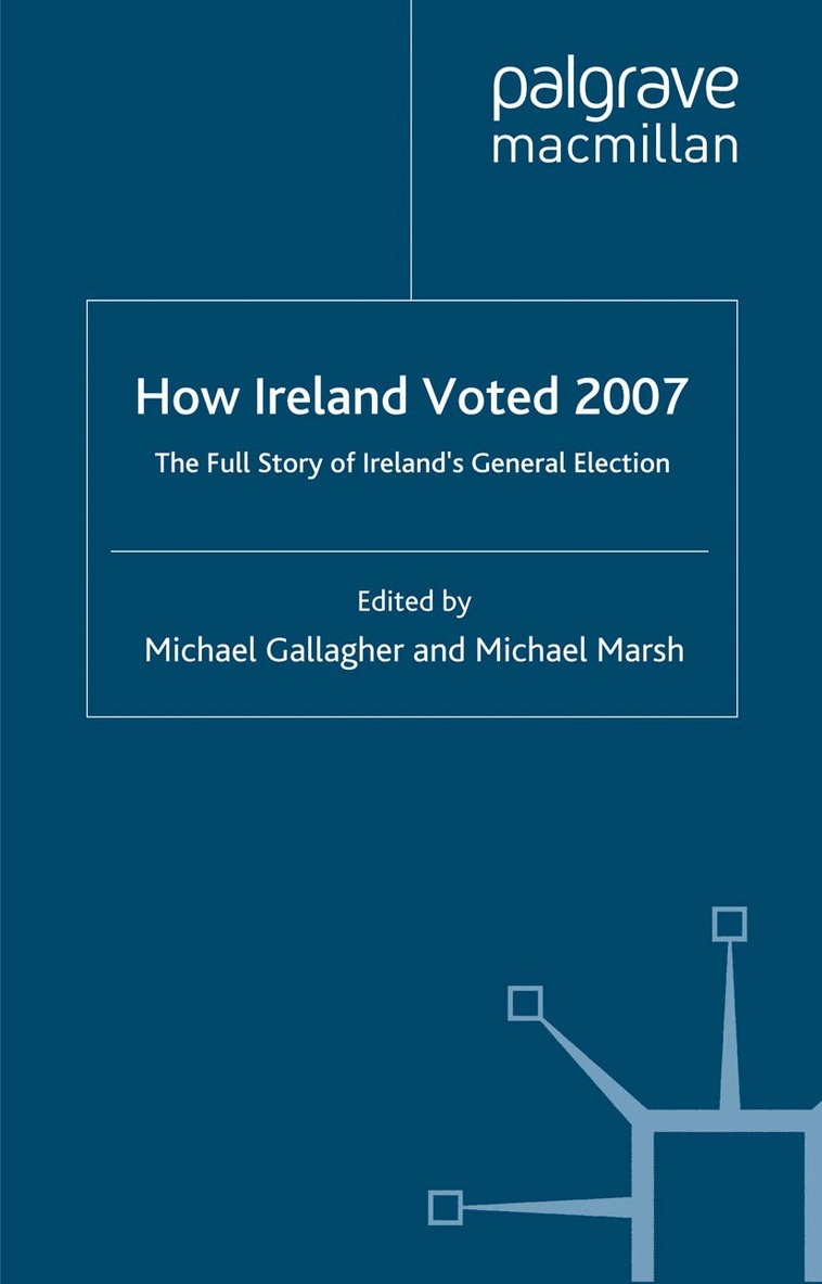 M. Gallagher, M. Marsh - How Ireland Voted 2007: The Full Story of Ireland’s General Election, Häftad