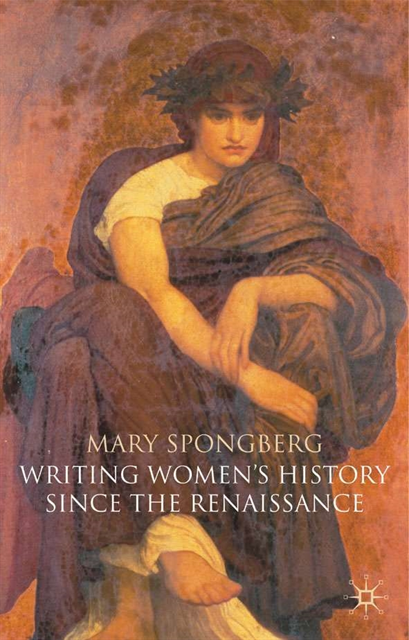 Mary Spongberg - Writing Women's History Since the Renaissance, E-bok