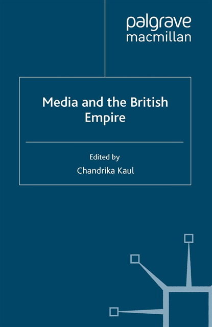 C. Kaul - Media and the British Empire, E-bok