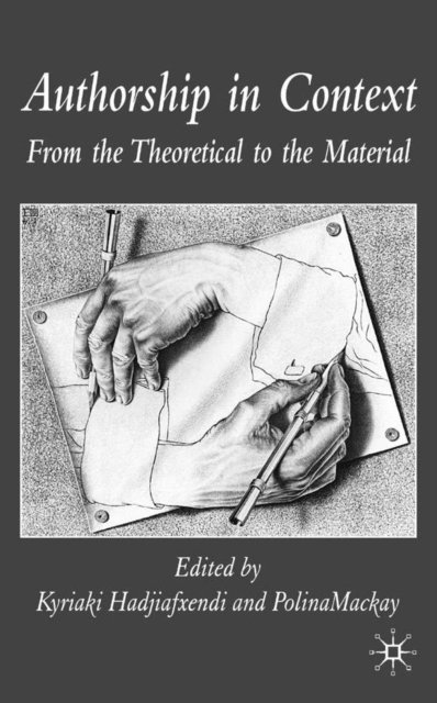 P. Mackay, K. Hadjiafxendi - Authorship in Context, E-bok