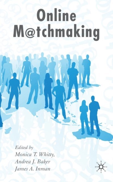 J. Inman, A. Baker, M. Whitty - Online Matchmaking, E-bok