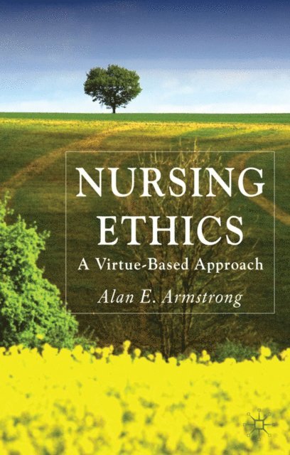 A. Armstrong - Nursing Ethics, E-bok. Tillgänglighet: Lägg i varukorg