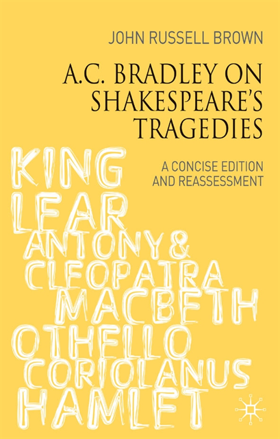 John Russell-Brown - A.C. Bradley on Shakespeare's Tragedies, E-bok