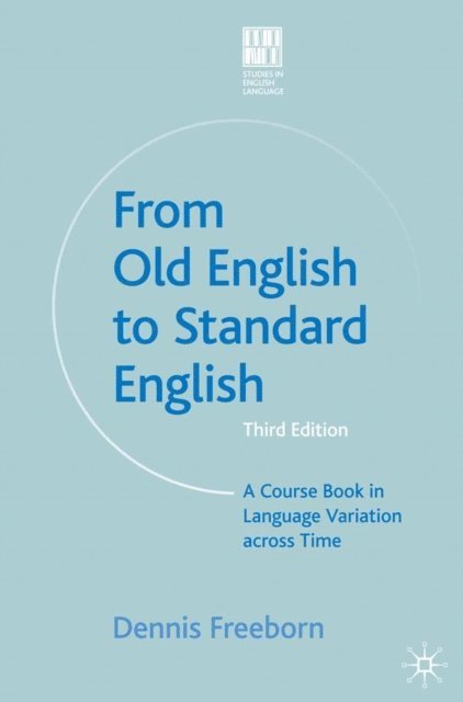 Dennis Freeborn - From Old English to Standard English, E-bok