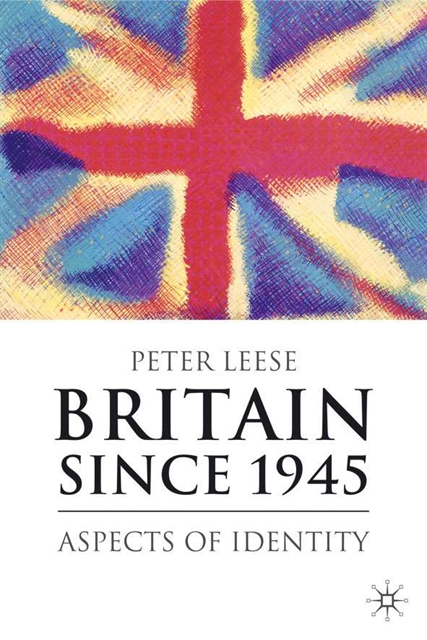Peter Leese - Britain Since 1945, E-bok