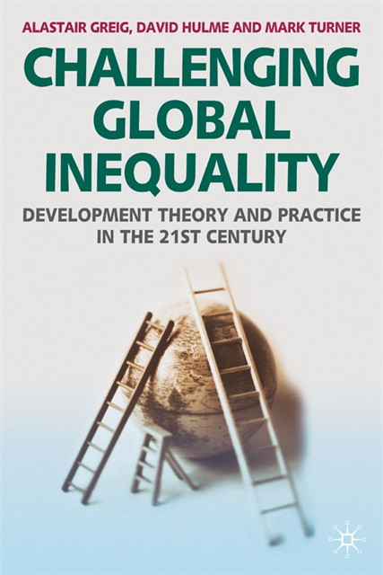 Alastair Greig, David Hulme, Mark Turner - Challenging Global Inequality, E-bok