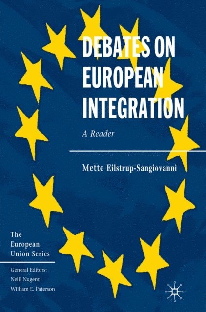 Mette Sangiovanni - Debates on European Integration, E-bok