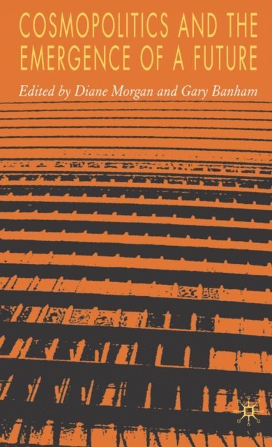 G. Banham, D. Morgan - Cosmopolitics and the Emergence of a Future, E-bok