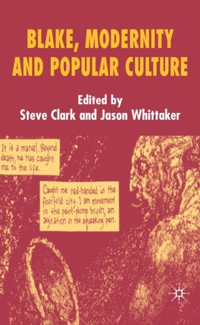 J. Whittaker, S. Clark - Blake, Modernity and Popular Culture, E-bok