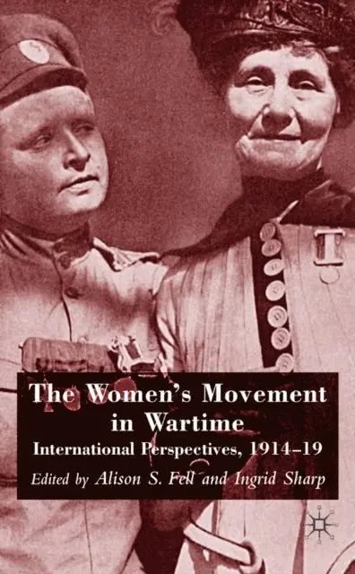 I. Sharp, A. Fell - Women's Movement in Wartime, E-bok. Tillgänglighet: Lägg i varukorg