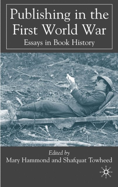 S. Towheed, M. Hammond - Publishing in the First World War, E-bok