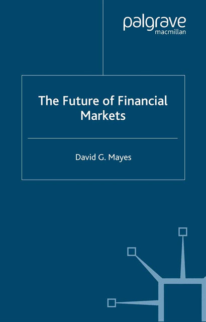 D. Mayes - Future of Financial Markets, E-bok