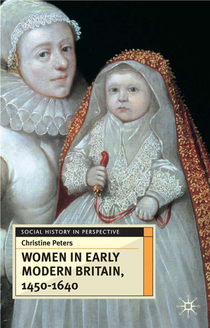 Christine Peters - Women in Early Modern Britain, 1450-1640, E-bok