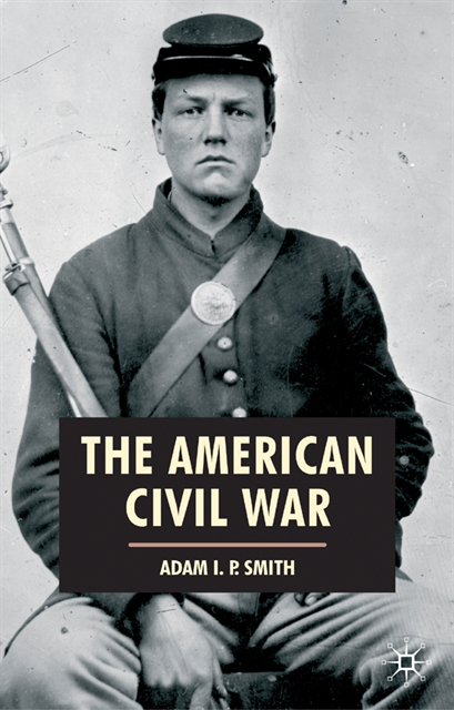 Adam I. P. Smith - American Civil War, E-bok