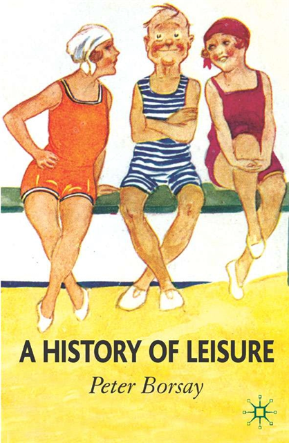 Peter Borsay - History of Leisure, E-bok