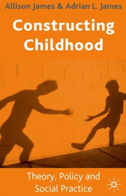 Allison James - Constructing Childhood, E-bok