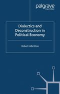Dialectics and Deconstruction in Political Economy