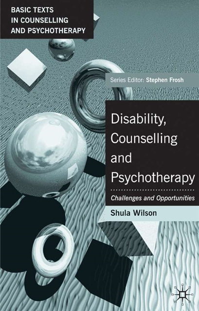 Shula Wilson - Disability, Counselling and Psychotherapy, E-bok