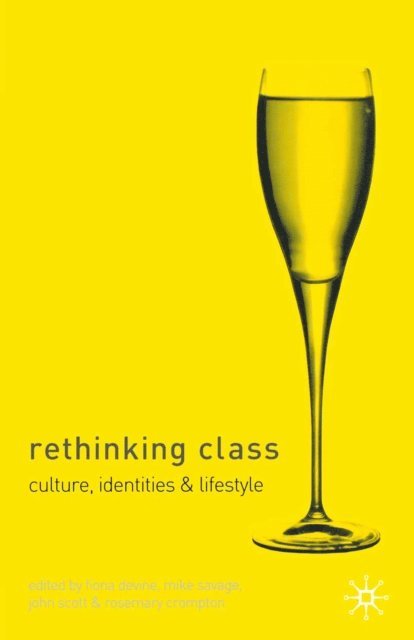 Fiona Devine, Mike Savage, John Scott, Rosemary Crompton - Rethinking Class, E-bok