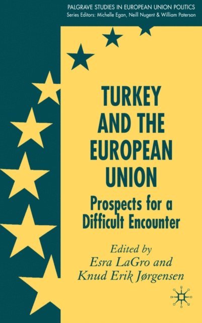 Esra LaGro - Turkey and the European Union, E-bok