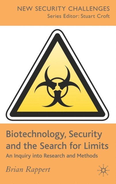 B. Rappert - Biotechnology, Security and the Search for Limits, E-bok