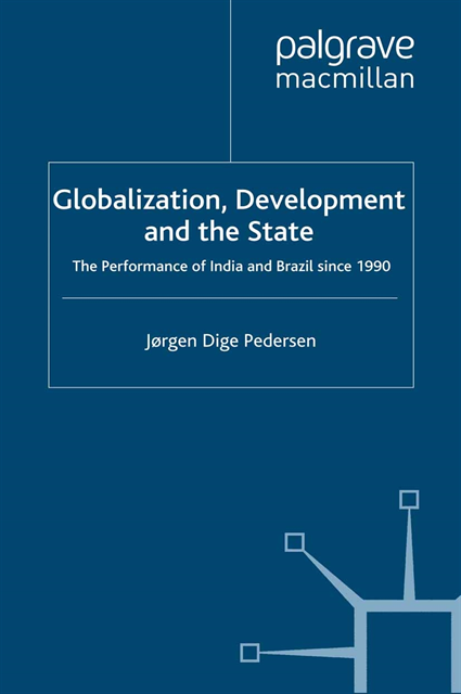 Jorgen Dige Pedersen - Globalization, Development and The State, E-bok