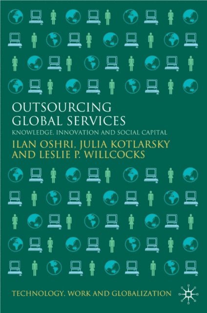 L. Willcocks, J. Kotlarsky, I. Oshri - Outsourcing Global Services, E-bok