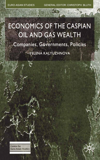 Y. Kalyuzhnova - Economics of the Caspian Oil and Gas Wealth, E-bok