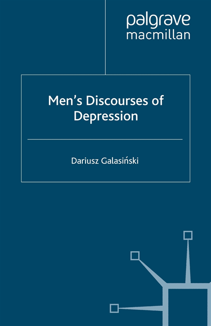 D. Galasinski - Men's Discourses of Depression, E-bok
