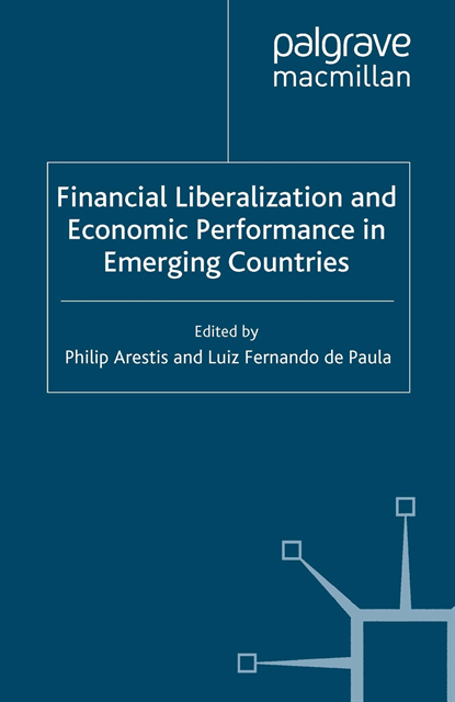 L. de Paula, P. Arestis - Financial Liberalization and Economic Performance in Emerging Countries, E-bok