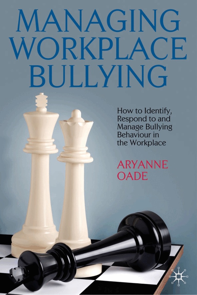 A. Oade - Managing Workplace Bullying, Inbunden. Tillgänglighet: Lägg i varukorg