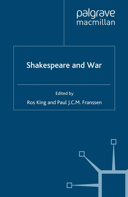 P. Franssen, R. King - Shakespeare and War, E-bok